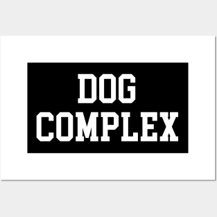 DOG COMPLEX Posters and Art